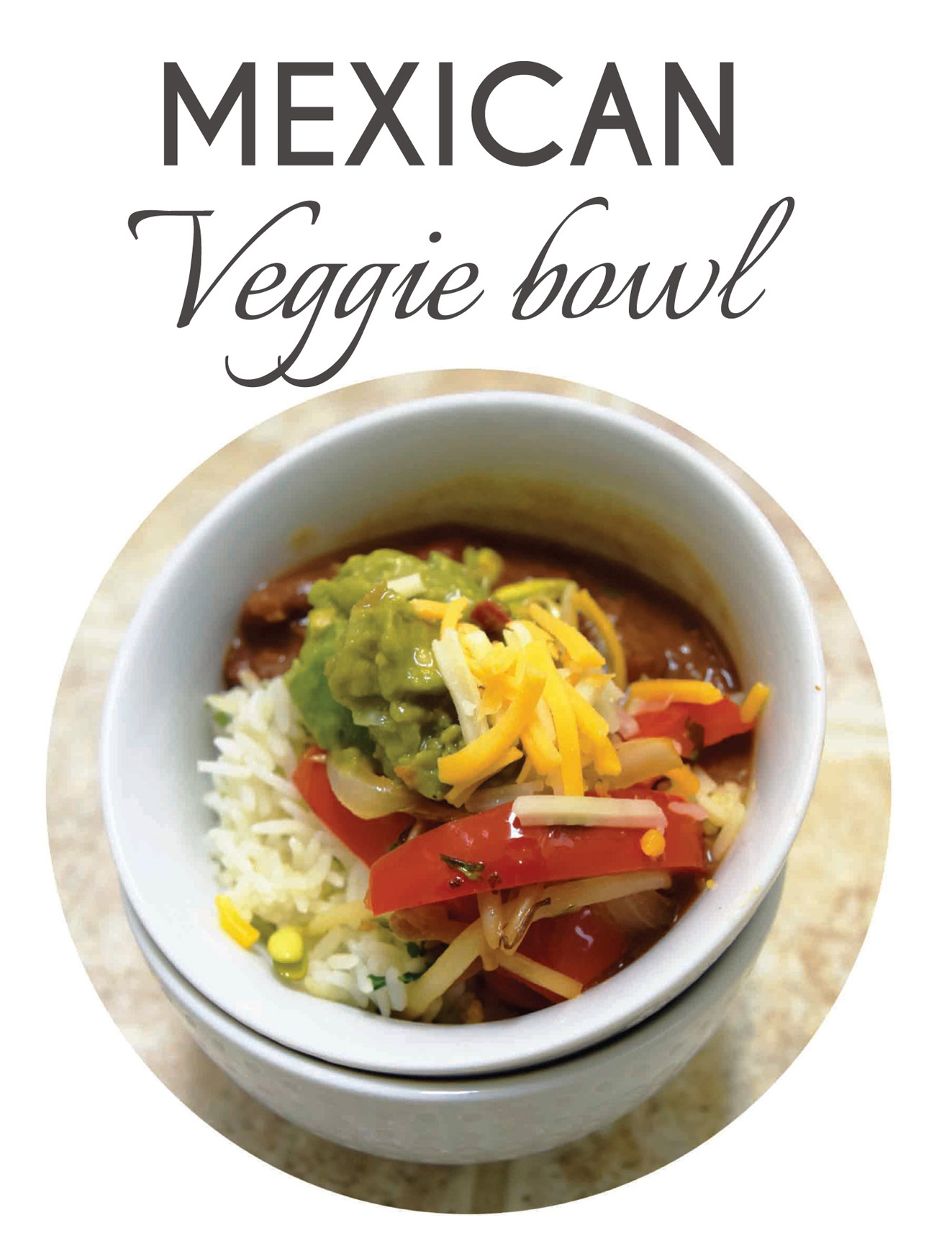 Chipotle Style Mexican Veggie Bowl