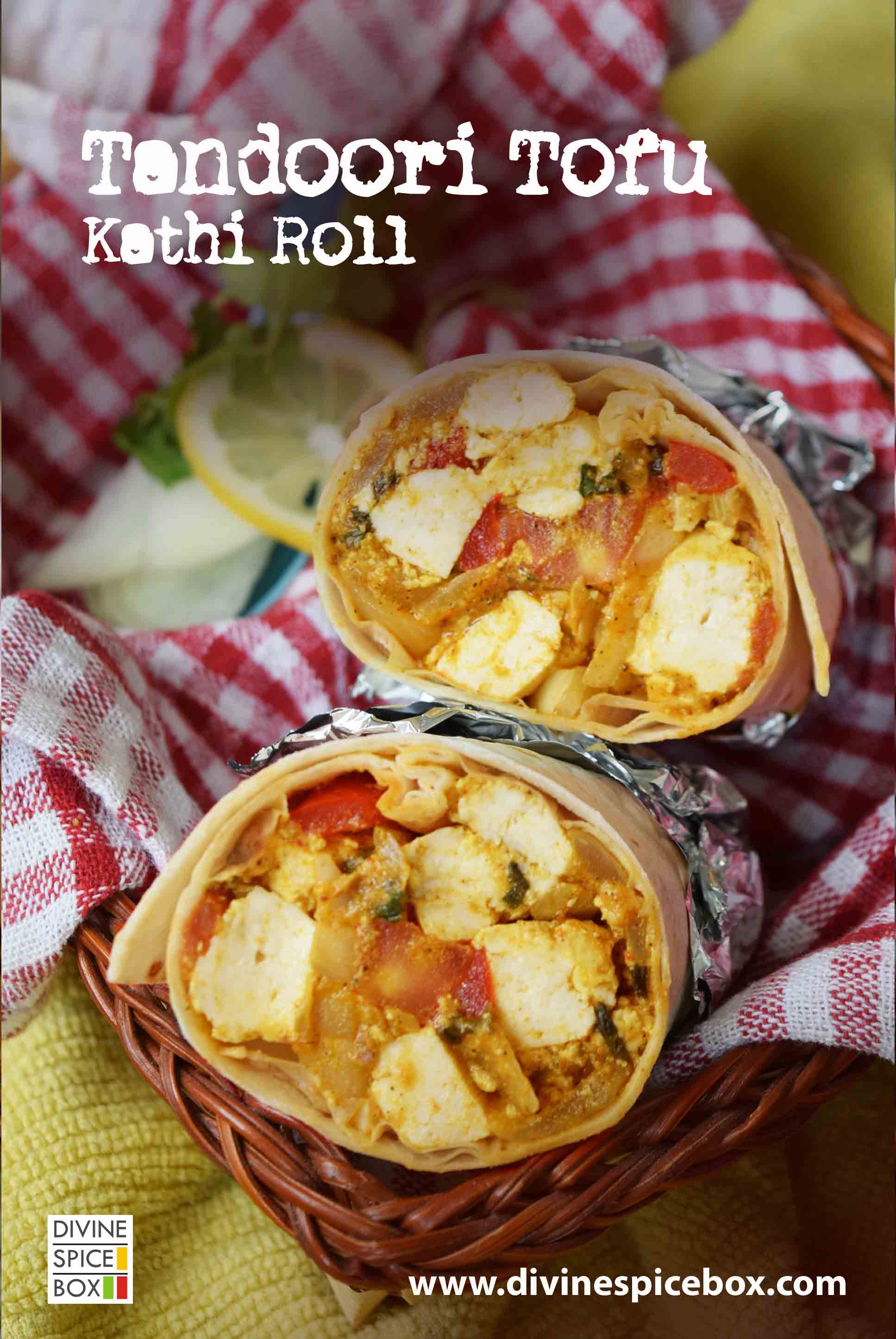 tandoor tofu kathi rolls